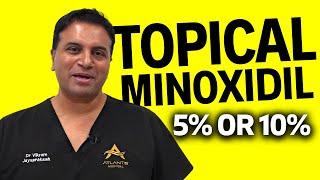 Topical Minoxidil 5% vs 10%