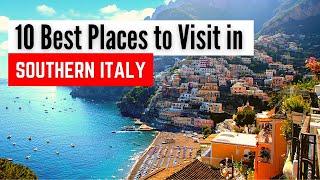 10 Best Places to Visit in Southern Italy  Southern Italy Travel Guide