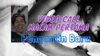 Video Call Uhuy Malam Pertama Pengantin Baru