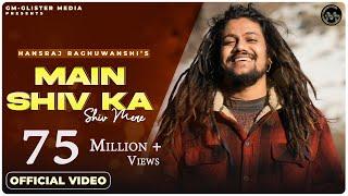 Main Shiv Ka Shiv Mere Official Video Hansraj Raghuwanshi  Jamie  Raviraj  Hindi Songs 2021