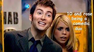 the 10th doctor and rose being a comedic duo