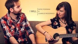 THE BEATLES - I Will Duet ft. Katie Ferrara & Charles McDonald