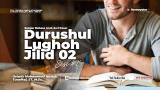 15. Durusul Lughoh Jilid 02 - Ustadz Muhammad Abduh Tuasikal M.Sc.