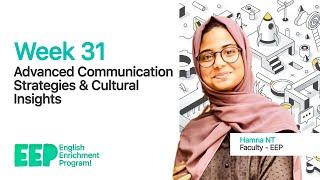 Week 31  Advanced Communication Strategies & Cultural Insights  EEP