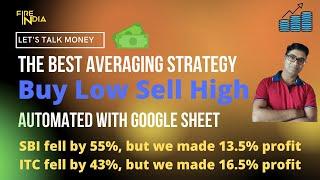 Buy low Sell High - The best averaging method in stock market  Enhanced Google Sheet automation