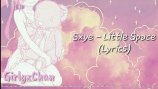 Sxye - Little Space Lyrics