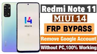 Redmi Note 11 Frp Bypass MIU 14  Redmi Note 11 Remove Google Account Bypass Without Pc New Tricks