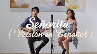 Señorita Versión en Español - Shawn Mendes & Camila Cabello Charly Romer8 ft. Ximena Giovanna