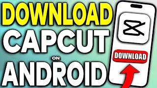 How To Download CapCut In Android Easy Tutorial