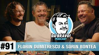 DA BRAVO Podcast #91 cu Florin Dumitrescu si Sorin Bontea