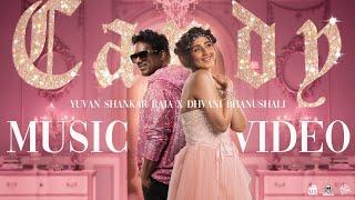 Candy - Music Video Tamil  Yuvan Shankar Raja x Dhvani Bhanushali  Arivu  Amith K  Vinod B