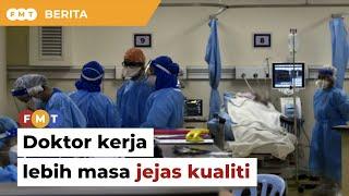 Kerja lebih masa dikhuatiri jejas kualiti penjagaan di kemudahan kesihatan awam