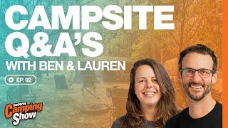 Ep 92 - Campsite Q&As with Ben & Lauren #5
