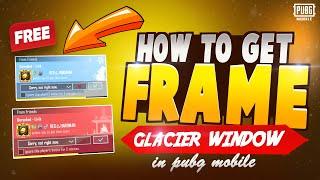 HOW TO GET GLACIER INVITE WINDOW THEME IN PUBG MOBILE  PUBGM