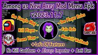 New Among us Axey v2023.11.7 Mod Menu  Kill Player  Fake Role  Fungle Map  + All New Features