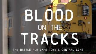 DOCCIE TRAILER  Blood on the Tracks The Battle for Cape Towns Central Line