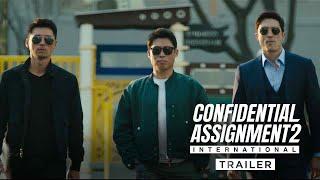 CONFIDENTIAL ASSIGNMENT 2 INTERNATIONAL  Trailer — In Cinemas 15 September