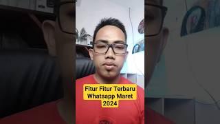 Fitur Fitur Terbaru Whatsapp Maret 2024 #whatsapp #tutorial #shorts