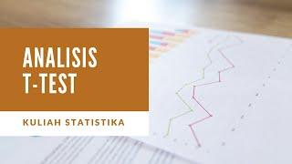 KULIAH STATISTIK - ANALISIS T-TEST