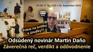 Odsúdený novinár Martin Daňo Záverečná reč verdikt a odôvodnenie. Kauza Gemeš  AKMG #md16x186