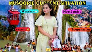 Mussoorie In June 2024  Mussoorie today  Current Weather  Mussoorie Current Situation #mussoorie
