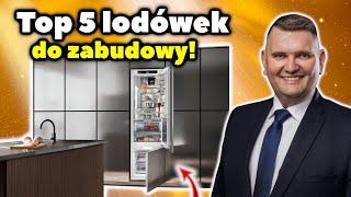 Najlepsze lodówki do zabudowy. Liebherr Samsung AEG