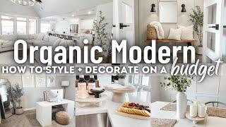 ORGANIC MODERN DECORATING ON A BUDGET  HOW TO STYLE DECOR IN MULTIPLE WAYS  DECORATING TIPS 2022