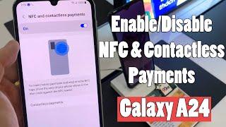 Samsung Galaxy A24 How to EnableDisable NFC & Contactless Payments