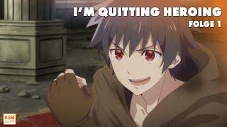 IM QUITTING HEROING  Episode 1  Anime Ganze Folge  Deutsch Ger Dub