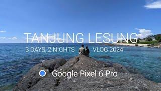 Tanjung Lesung 2024  Vlog • Google Pixel 6 Pro