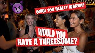 Drunk Interviews - Have you have had a threesome? 