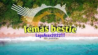 Lemas Bestie - LaguAcax2022