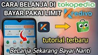 Terbaru Cara Bayar Tokopedia Lewat KREDIVO  bayar belanjaan tokopedia pakai limit kredivo