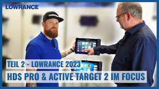 Teil 2 - Lowrance 2023 - HDS PRO & Active Target 2 im Focus  Echolotzentrum.de