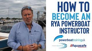 How to Become an RYA Powerboat Instructor