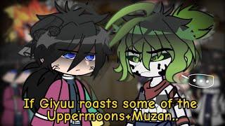 Hashiras react to Giyuu roasts some of the Uppermoons+Muzan  GCRV  KNY 