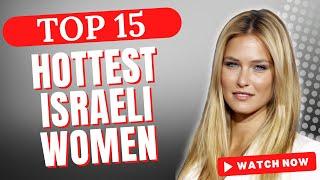 TOP 15 Hottest Israeli Women
