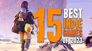 The Top 15 Indie Games of Late That You Need To Play