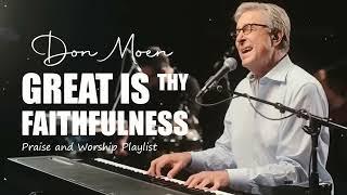 Great is Thy Faithfulness  Don Moen   Soul Lifting Worship Christian Songs Nonstop Collection