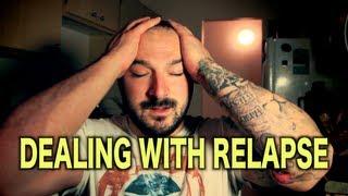 Dealing With Relapse & Getting Sober Again