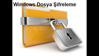 Wİndows Dosya Şifreleme Programsız Windows 10 8 8.1 7