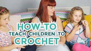 CROCHET Teach your child to crochet Learn to make a slip knot and chain stitch  April Towriess