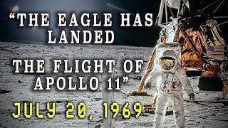 The Eagle Has Landed – The Flight of Apollo 11 1969