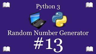 Python Programming Lesson 13 – Random Number Generator  Python 3 For Beginners