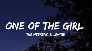 One Of The Girl - The Weekend & Jennie Lily Rose depp Lyrics  Lyrical Bam