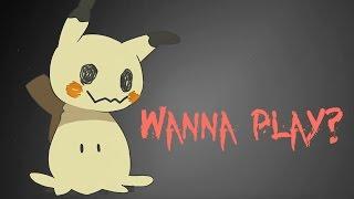 Wanna Play  meme Mimikyu