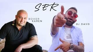 DJ Davo Ft. Boxer Karen - SER NEW 2024