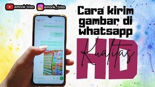 ada 2 cara kirim gambar di whatsapp dengan kualitas HD  tutorial whatsapp 2024