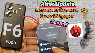 Poco F6 - After Update Antutu Score and Super Wallpaper Update Increase or Decrease in Score 