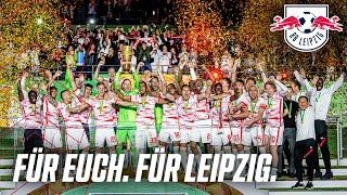 Für Euch. Für Leipzig Unser Pokalsieg  DOKU  RB Leipzig